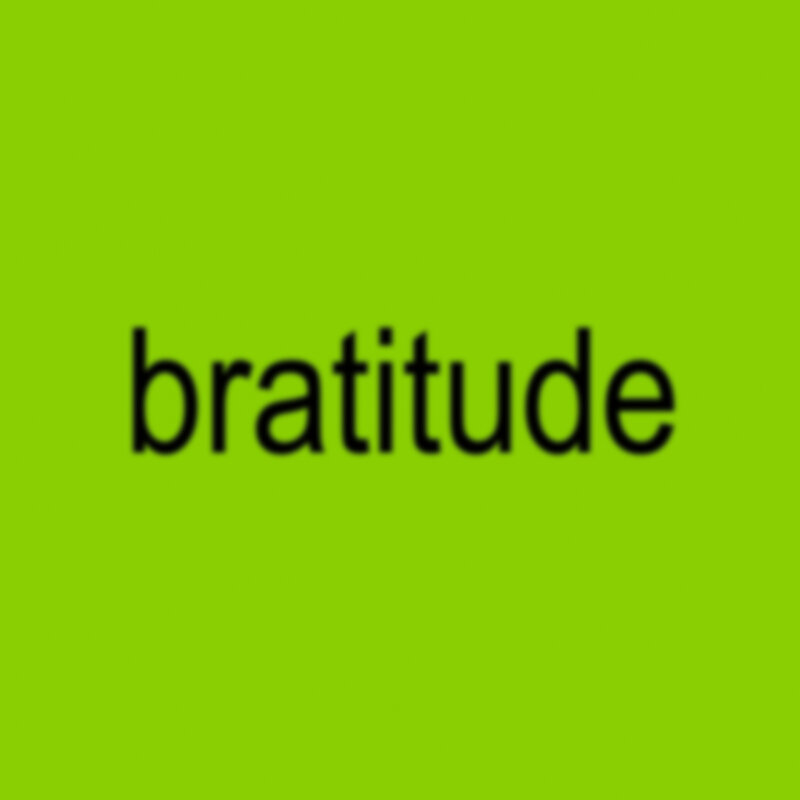 Profile image for Bratitude, hosted by Phina